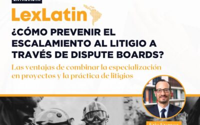 Dispute Boards: la herramienta que evita o acota los conflictos antes de que escalen
